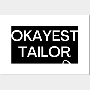 World okayest tailor Posters and Art